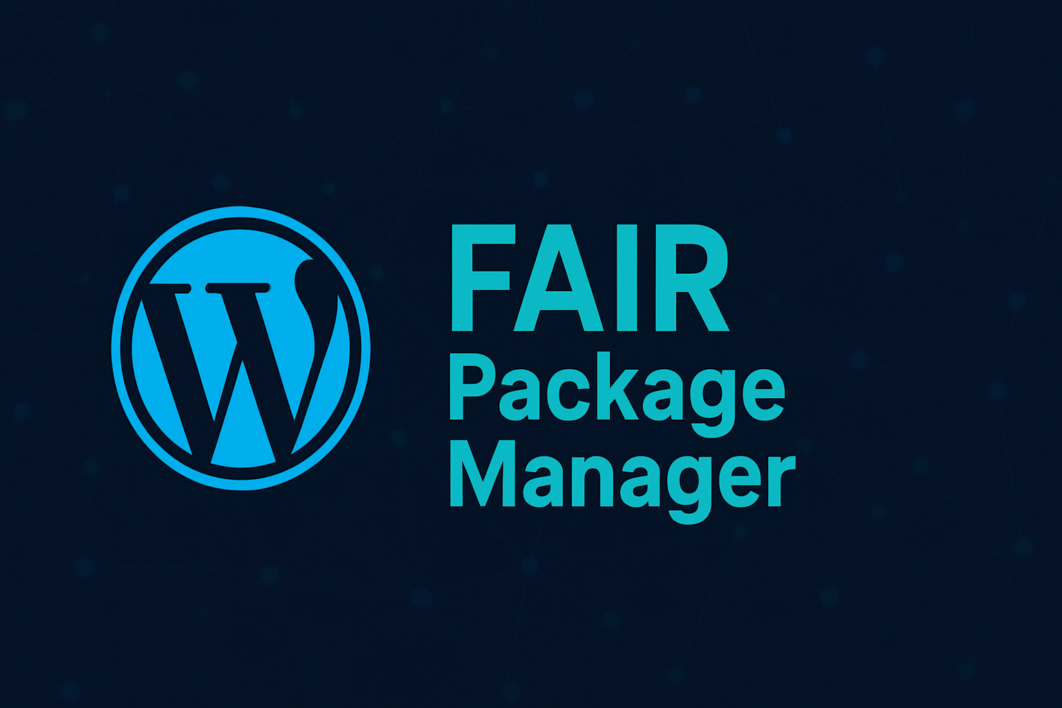 FAIR Package Manager: Linux Foundation Breaks WordPress Free From Single-Point Plugin Updates